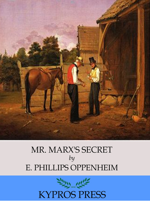 Title details for Mr. Marx's Secret by E. Phillips Oppenheim - Available
